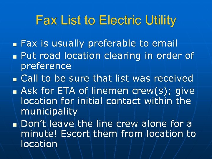 Fax List to Electric Utility n n n Fax is usually preferable to email