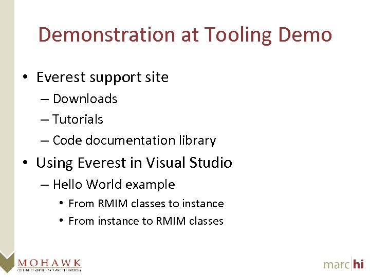 Demonstration at Tooling Demo • Everest support site – Downloads – Tutorials – Code