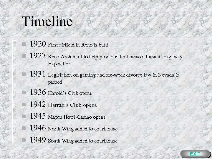 Timeline n n 1920 First airfield in Reno is built 1927 Reno Arch built