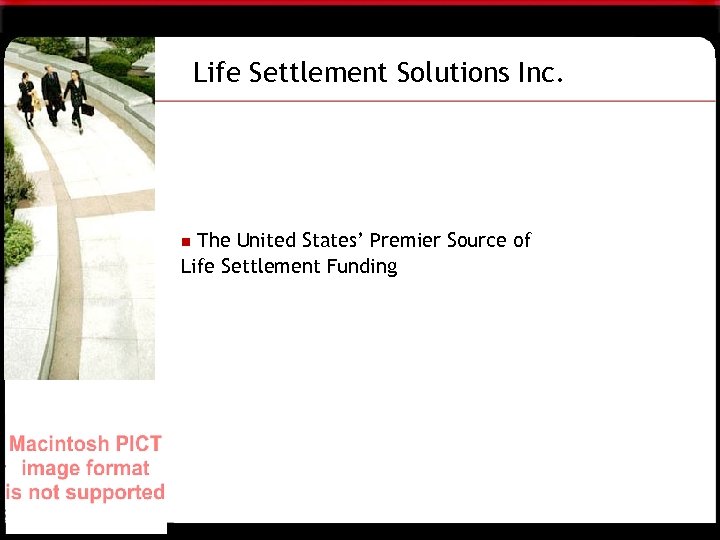 Life Settlement Solutions Inc. The United States’ Premier Source of Life Settlement Funding n