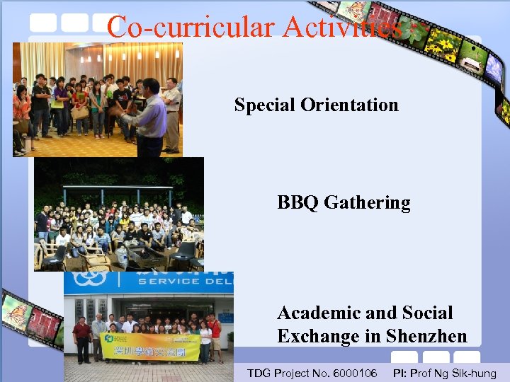 Co-curricular Activities Special Orientation BBQ Gathering Academic and Social Exchange in Shenzhen TDG Project