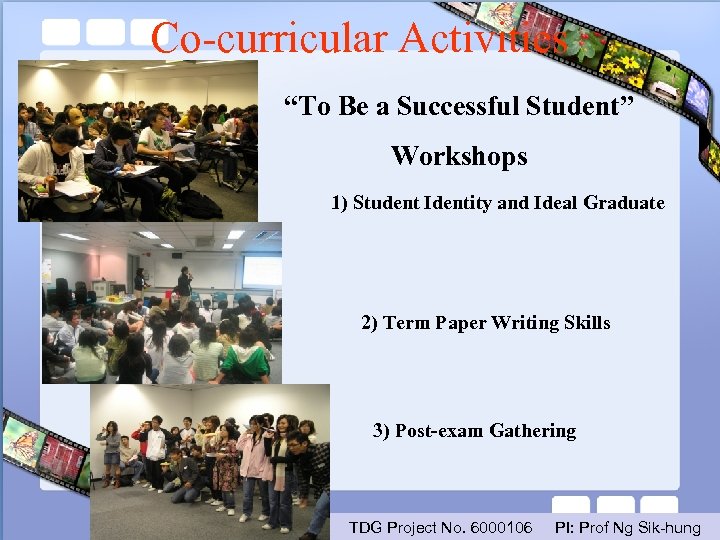 Co-curricular Activities “To Be a Successful Student” Workshops 1) Student Identity and Ideal Graduate