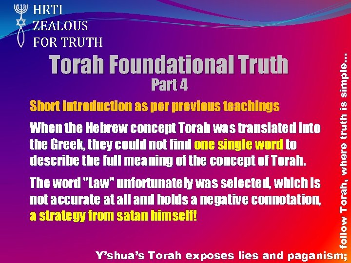 Torah Foundational Truth Part 4 Short introduction as per previous teachings When the Hebrew