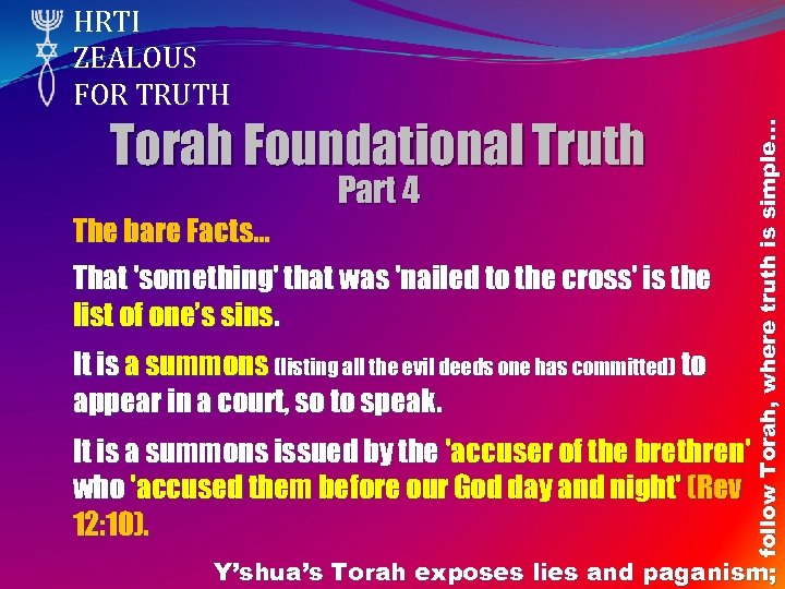 Torah Foundational Truth Part 4 The bare Facts… That 'something' that was 'nailed to