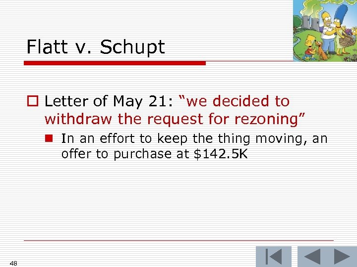 Flatt v. Schupt o Letter of May 21: “we decided to withdraw the request