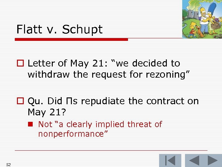 Flatt v. Schupt o Letter of May 21: “we decided to withdraw the request