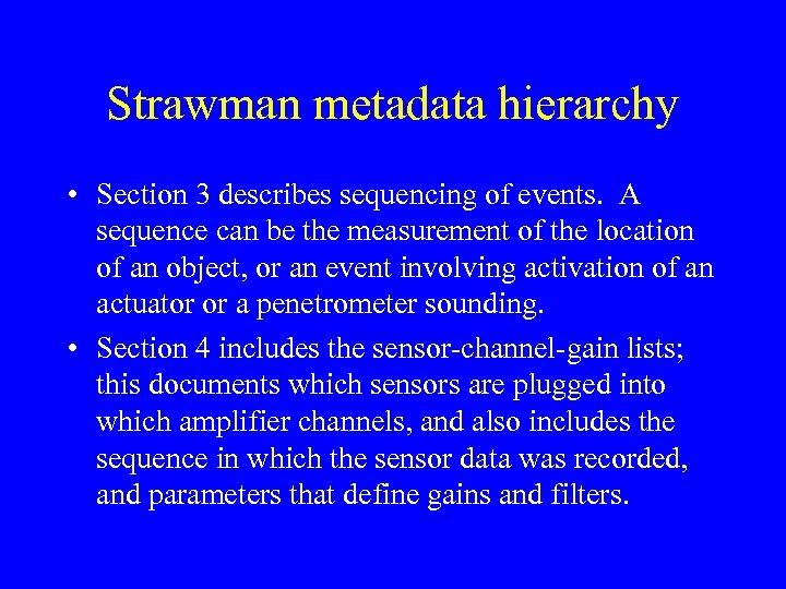 Strawman metadata hierarchy • Section 3 describes sequencing of events. A sequence can be