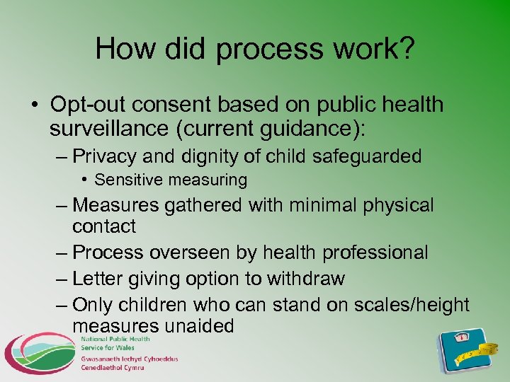 How did process work? • Opt-out consent based on public health surveillance (current guidance):