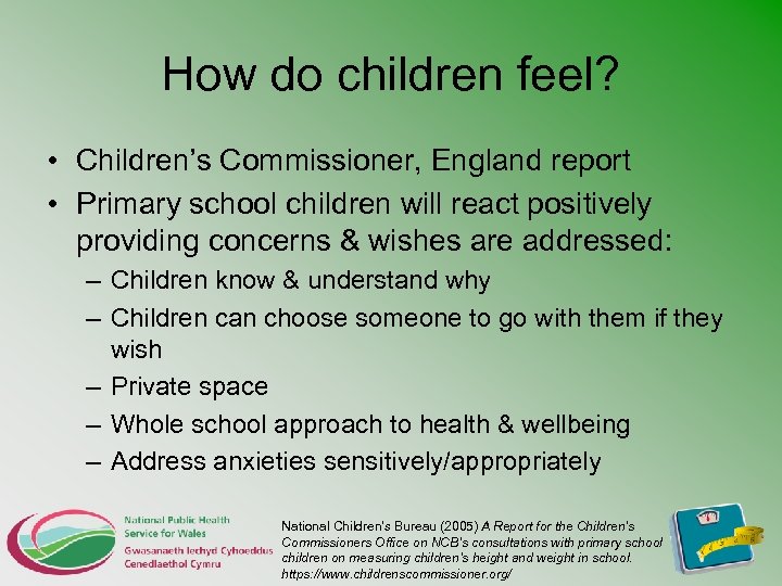 How do children feel? • Children’s Commissioner, England report • Primary school children will