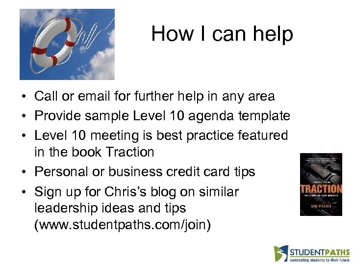 How I can help • Call or email for further help in any area