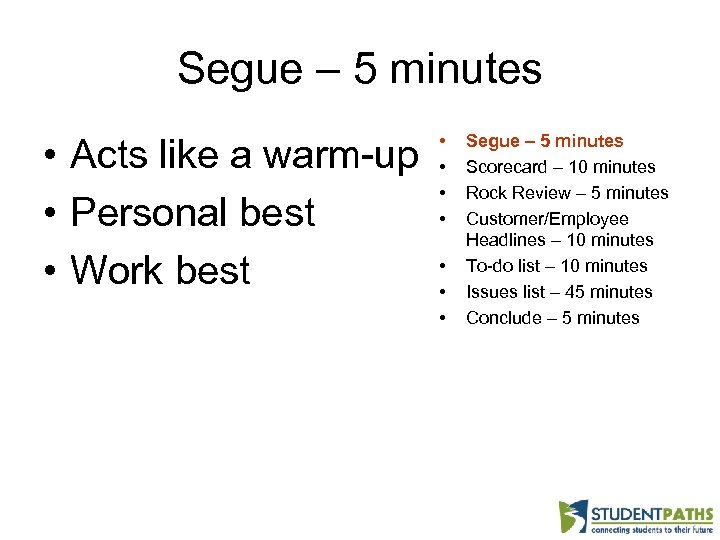 Segue – 5 minutes • Acts like a warm-up • Personal best • Work