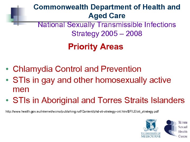 Commonwealth Department of Health and Aged Care National Sexually Transmissible Infections Strategy 2005 –