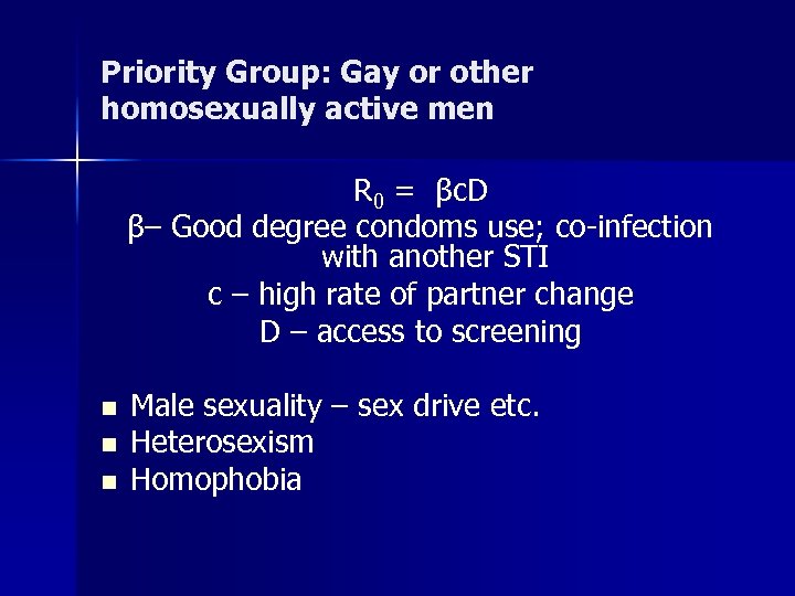 Priority Group: Gay or other homosexually active men R 0 = βc. D β–