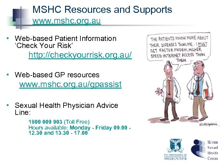 MSHC Resources and Supports www. mshc. org. au • Web-based Patient Information ‘Check Your
