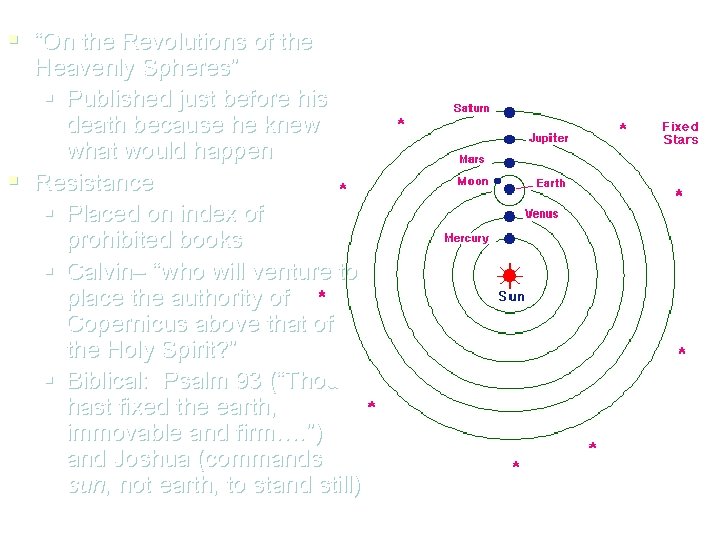 § “On the Revolutions of the Heavenly Spheres” § Published just before his death