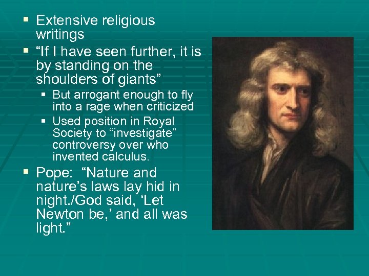 § Extensive religious writings § “If I have seen further, it is by standing