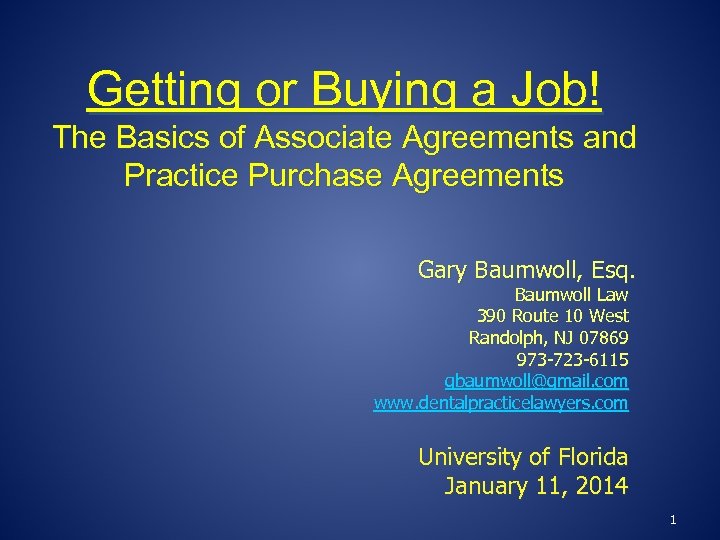 Getting or Buying a Job! The Basics of Associate Agreements and Practice Purchase Agreements