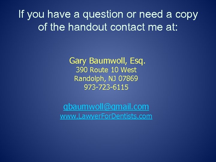 If you have a question or need a copy of the handout contact me
