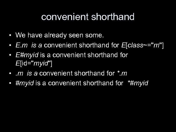 convenient shorthand • We have already seen some. • E. m is a convenient