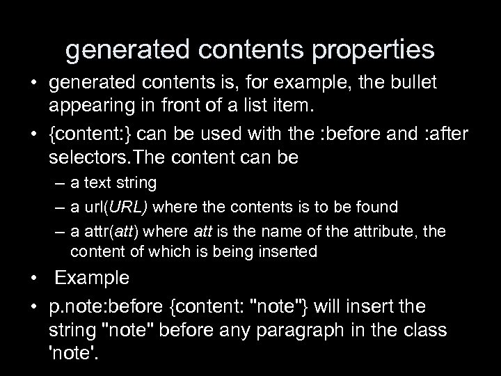 generated contents properties • generated contents is, for example, the bullet appearing in front