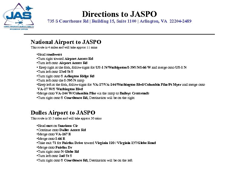 Directions to JASPO 735 S Courthouse Rd | Building 15, Suite 1100 | Arlington,