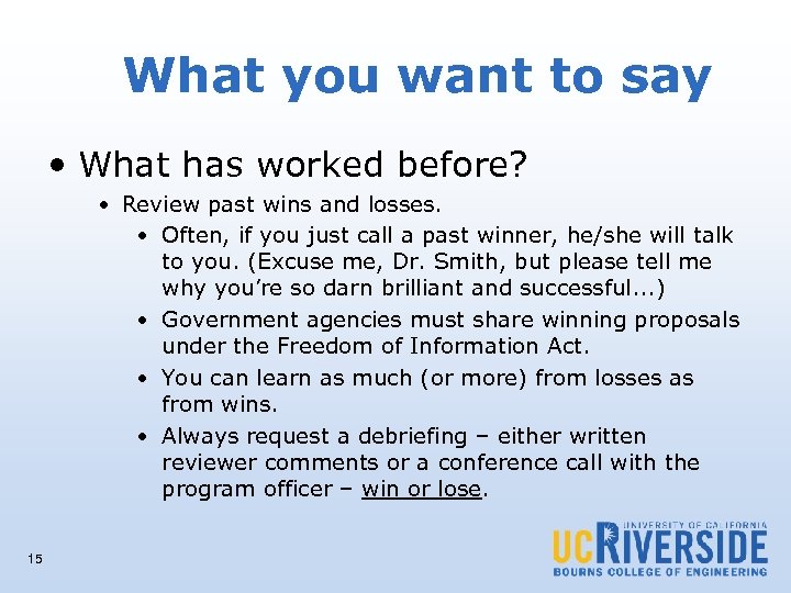 What you want to say • What has worked before? • Review past wins