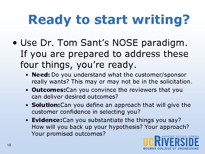 Ready to start writing? • Use Dr. Tom Sant’s NOSE paradigm. If you are