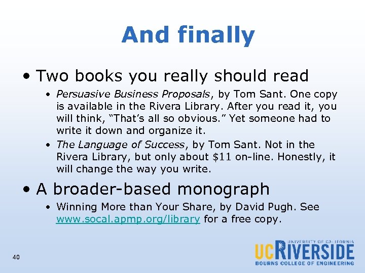 And finally • Two books you really should read • Persuasive Business Proposals, by