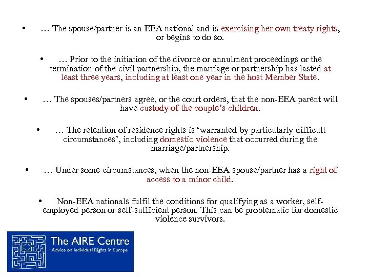  • … The spouse/partner is an EEA national and is exercising her own