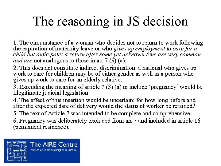 The reasoning in JS decision 1. The circumstance of a woman who decides not