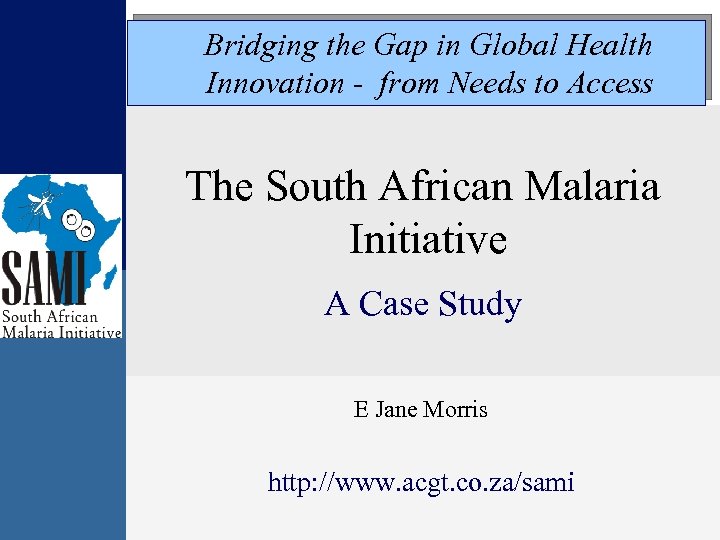 Bridging the Gap in Global Health Innovation - from Needs to Access The South