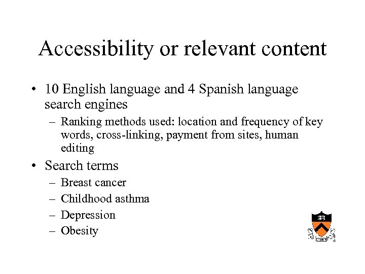 Accessibility or relevant content • 10 English language and 4 Spanish language search engines