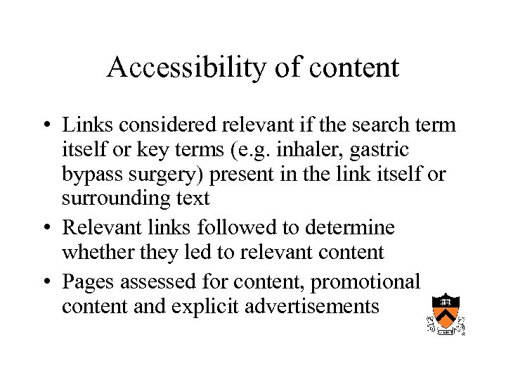Accessibility of content • Links considered relevant if the search term itself or key