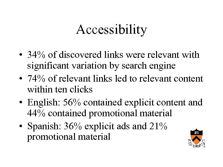 Accessibility • 34% of discovered links were relevant with significant variation by search engine