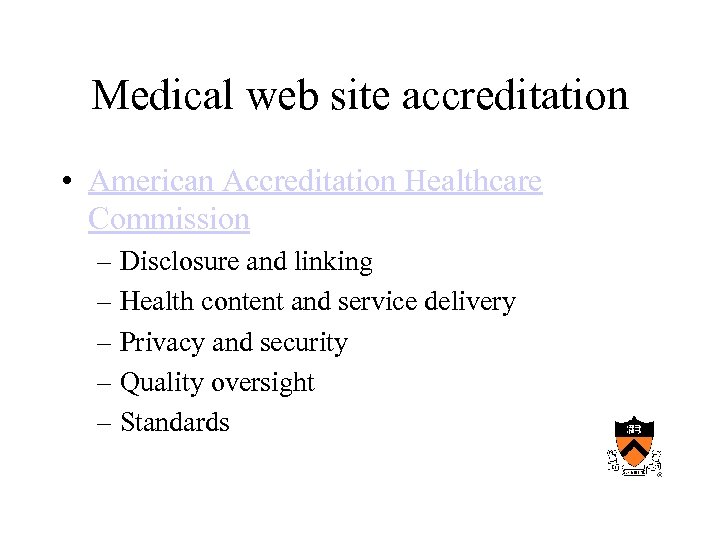 Medical web site accreditation • American Accreditation Healthcare Commission – Disclosure and linking –