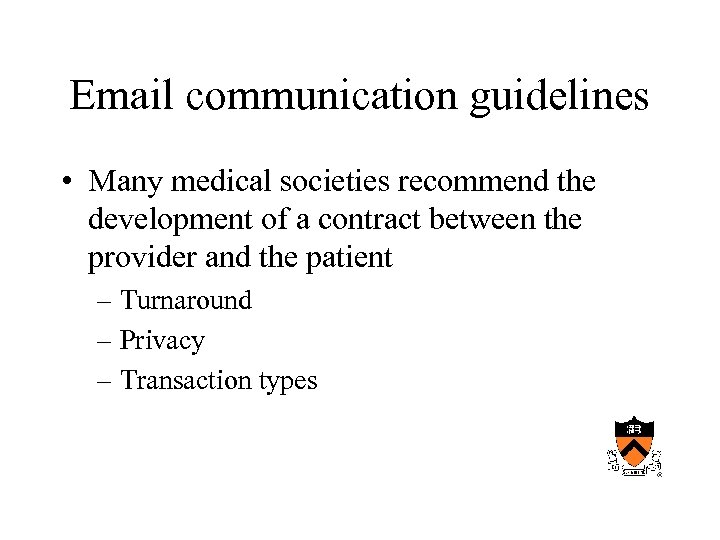 Email communication guidelines • Many medical societies recommend the development of a contract between