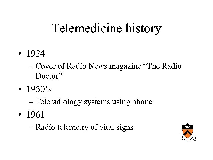 Telemedicine history • 1924 – Cover of Radio News magazine “The Radio Doctor” •