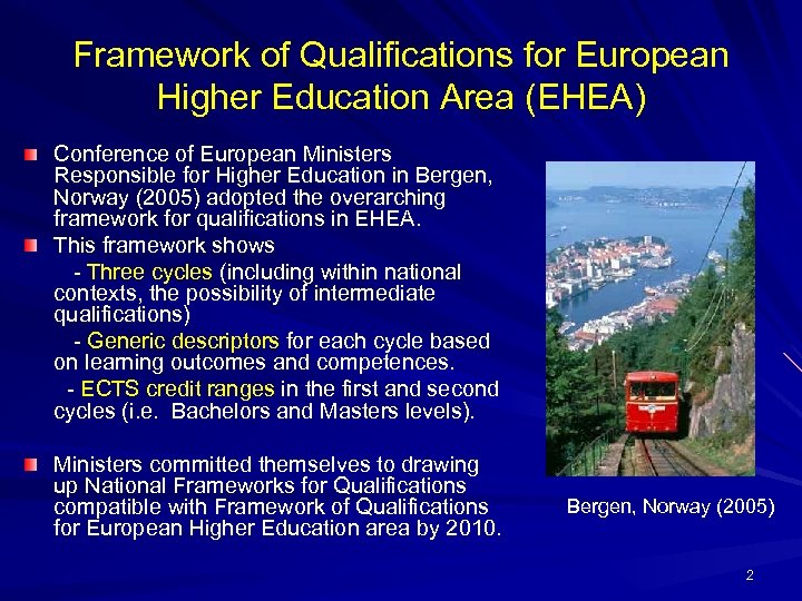 Framework of Qualifications for European Higher Education Area (EHEA) Conference of European Ministers Responsible