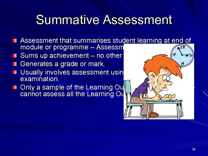 Summative Assessment that summarises student learning at end of module or programme – Assessment