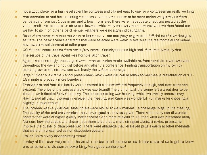  not a good place for a high level scientific congress and city not