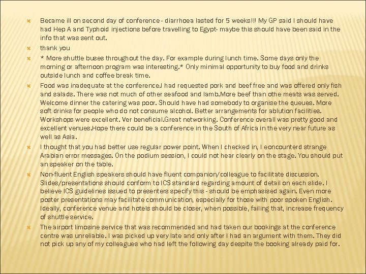  Became ill on second day of conference - diarrhoea lasted for 5 weeks!!!