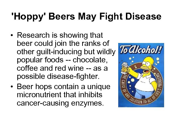 'Hoppy' Beers May Fight Disease • Research is showing that beer could join the