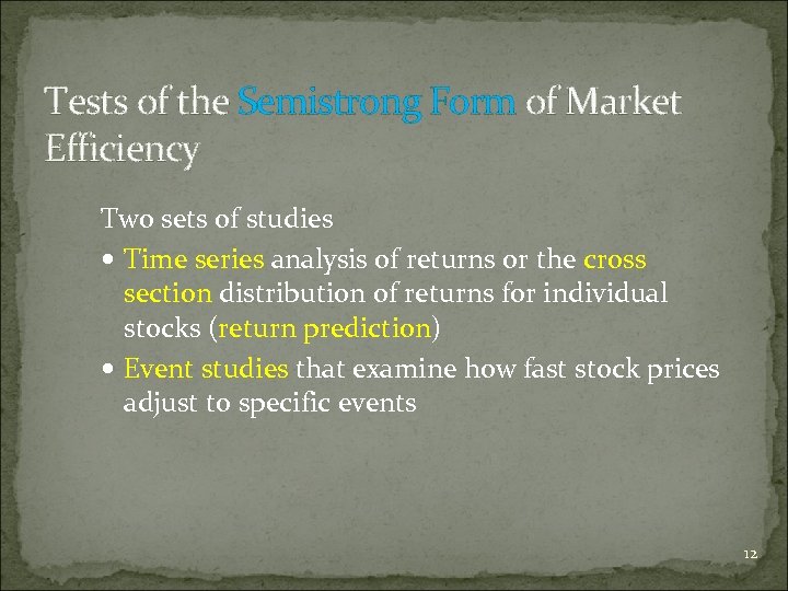 Tests of the Semistrong Form of Market Efficiency Two sets of studies Time series