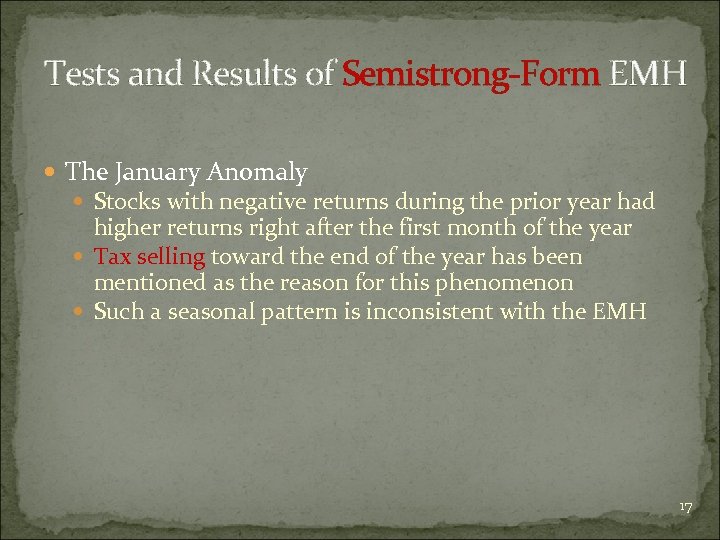 Tests and Results of Semistrong-Form EMH The January Anomaly Stocks with negative returns during
