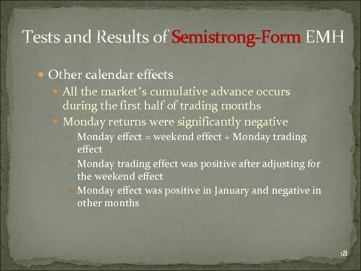 Tests and Results of Semistrong-Form EMH Other calendar effects All the market’s cumulative advance