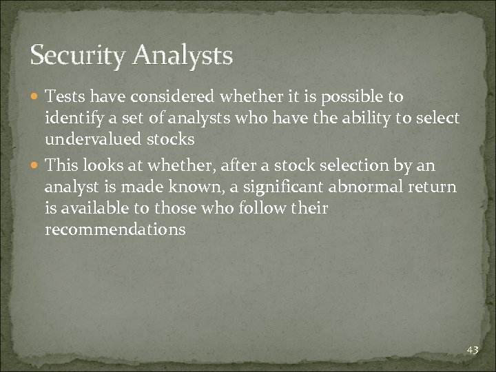 Security Analysts Tests have considered whether it is possible to identify a set of