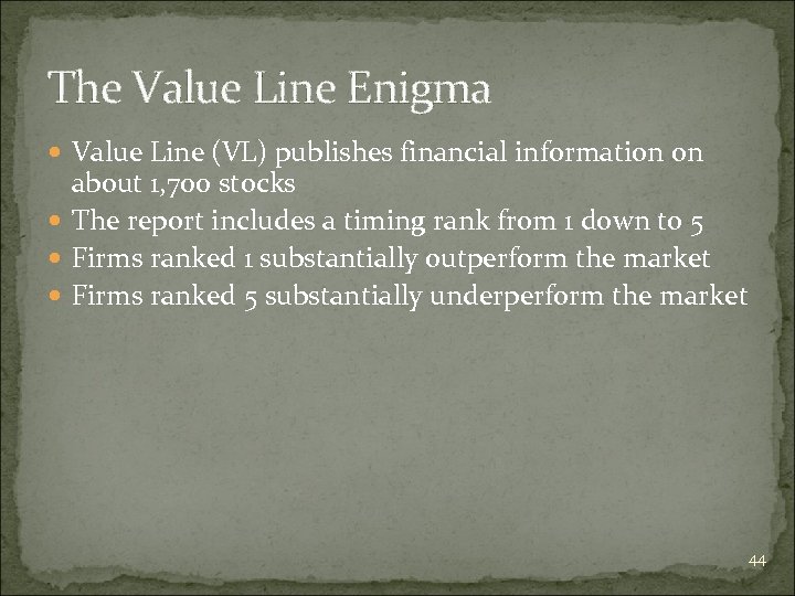 The Value Line Enigma Value Line (VL) publishes financial information on about 1, 700