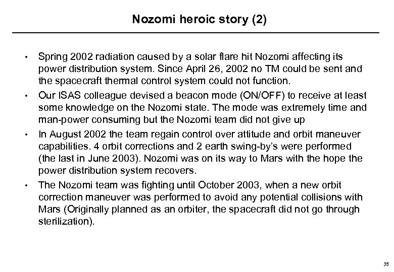 Nozomi heroic story (2) • • Spring 2002 radiation caused by a solar flare