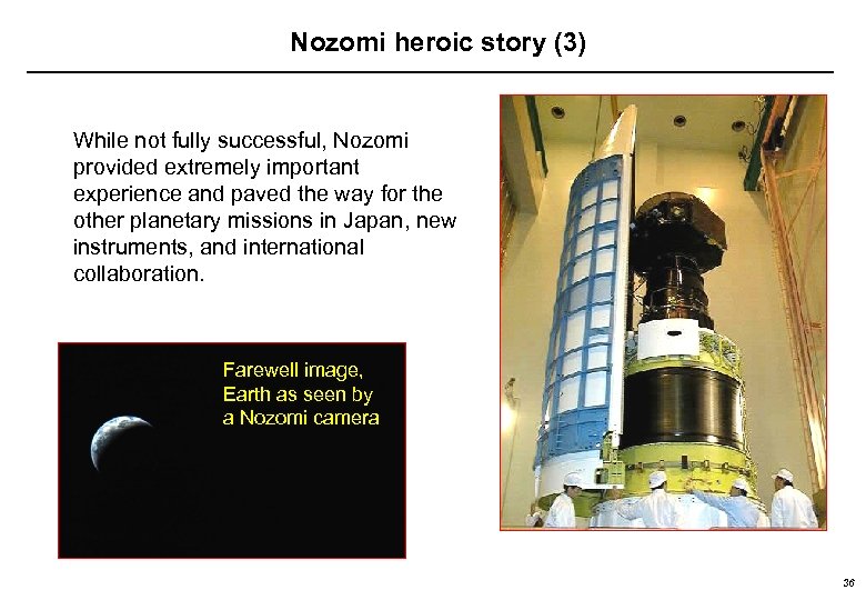 Nozomi heroic story (3) While not fully successful, Nozomi provided extremely important experience and