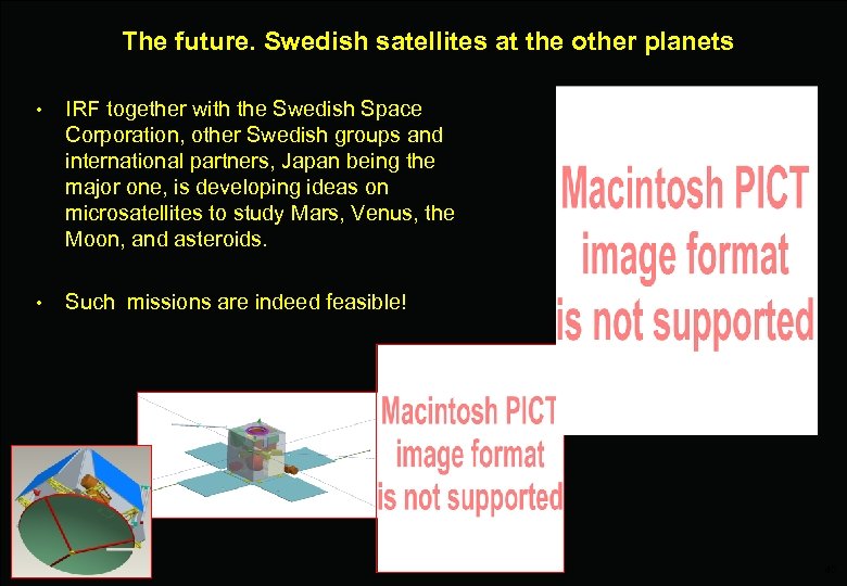 The future. Swedish satellites at the other planets • IRF together with the Swedish